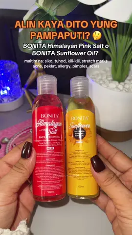 Bonita Himalayan Pink Salt and Bonita Sunflower Oil. For acne, scars, prklat, maitim na kilikili, siko, tuhod. #bonita #himalayansalt #sunfloweroil #pampaputi 