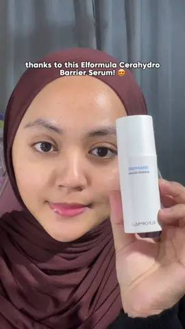 damaged skin barrier? said no more with @Elformula Malaysia 's Cerahydro Barrier Serum!! 😍 #barrierrepairserum #elformulamy 