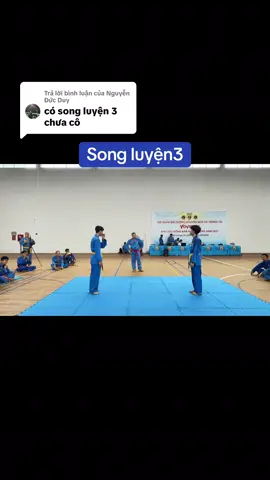 Trả lời @Nguyễn Đức Duy  👉 SONG LUYỆN 3 -Tập huấn bồi dưỡng chuyên môn và trọng tài Vovinam trong Nam bộ tại Bình Dương 2025 #taphuanchuyenmon2025 ##vovinamphuocthienhiephuoc##vovinamviệtvõđạo##yenvivo💞💞💞##vovinamhiephuoc##vovinam##xuhuong