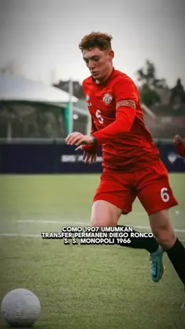 Como 1907 umumkan transfer permanen Diego Ronco S. S. Monopoli 1966 ✨ #comoindonesia  #COMO #pemainsepakbola #sepakbolaindonesia #football  #beritasepakbola  #bolaindonesia #comofootball #comofootballindonesia  #como1907 