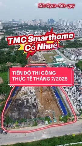 🏗 CẬP NHẬT TIẾN ĐỘ  DỰ ÁN TMC SMART HOME CỔ NHUẾ – THÁNG 7/2025 #chungcuhanoi #bdshanoi #xuhuongtiktok #xuhuong #chungcugiare #tmcsmarthome #bactuliem 