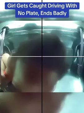 Girl Gets Caught Driving With No Plate, Ends Badly#cops #copsoftiktok 
