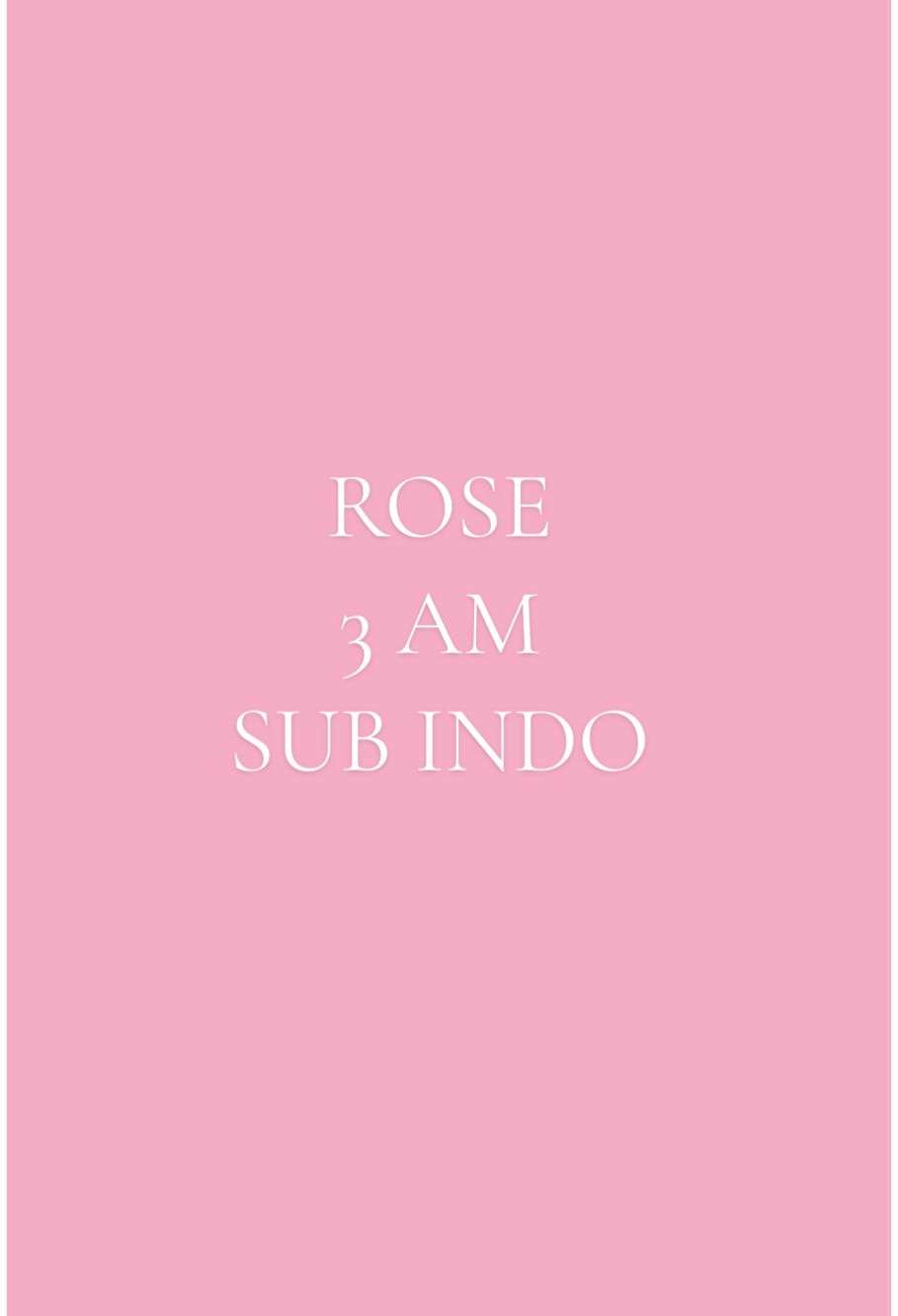 3 AM #rosé #blackpink #terjemahan #deadline #tzulyrics 