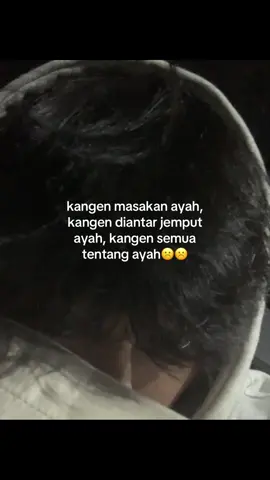 rindu semua tentang ayah🥺 #sad #ayahpahlawanku #keluarga #foryoupage #fyppppppppppppppppppppppp 