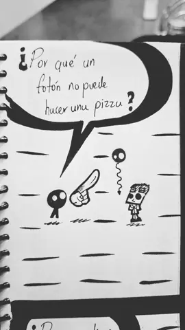¿Por qué un Fotón, no puede hacer una pizza? #comic #comedia #historieta #dibujo 