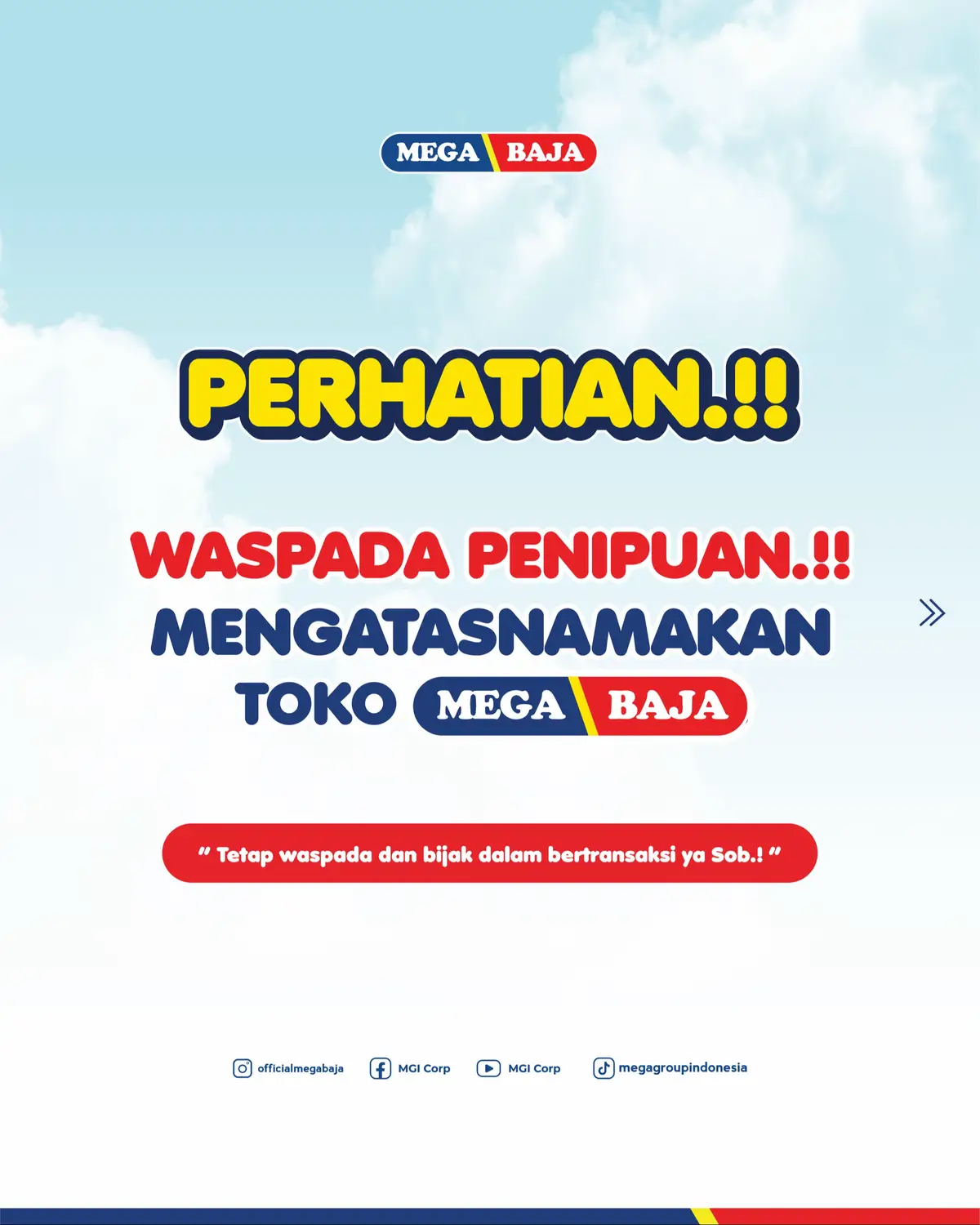 PERHATIAN !! Waspada penipuan mengatasnamakan toko Besi MEGA BAJA !! Kepada seluruh Sobat dan Pelanggan setia Toko Besi MEGA BAJA, Sehubungan dengan maraknya upaya PENIPUAN yang mengatasnamakan toko kami melalui media sosial (Facebook/Instagram), Google Maps palsu, dan platform online lainnya, kami menghimbau Anda untuk SELALU BERHATI-HATI. MODUS PENIPUAN: Oknum tidak bertanggung jawab membuat akun/profil palsu menggunakan nama dan logo MEGA BAJA, seringkali dengan iming-iming harga yang tidak wajar untuk menjebak korban. PASTIKAN ANDA HANYA MENGHUBUNGI KONTAK RESMI KAMI: 📞 WhatsApp/Telepon: +62 821-3355-8474 📸 Instagram: @officialmegabaja 🔵 Facebook: Mega Baja 🌐 Website: www.officialmegabaja.com 📍 Lokasi Google Maps Resmi: Temukan link akurat hanya di website resmi kami. ‼️ PENTING: Kami TIDAK BERTANGGUNG JAWAB atas segala bentuk transaksi yang dilakukan DI LUAR kontak resmi yang tercantum di atas. Terima kasih atas perhatian dan kewaspadaan sobat. #WaspadaPenipuan #TokoBesiMegaBaja #MegaBajaAsli #InfoMegaBaja #PenipuanOnline #StopPenipuan #antitiputipu #sobatmegabaja 