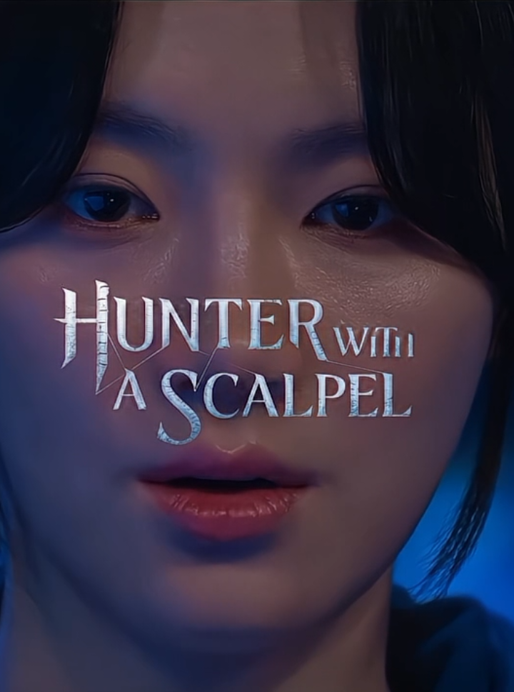 HUNTER WITH A SCALPEL #fyp #drakor #kdrama #foryou #hunterwithascalpeledit #hunterwithascalpel #trending #foryoupage #trending #4u 