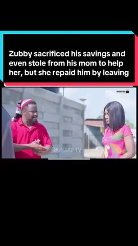 Zubby sacrificed his savings and even stole from his mom to help her, but she repaid him by leaving for a richer man. Heartbreaking betrayal! #nollywood #onthisday #vira #fyp 