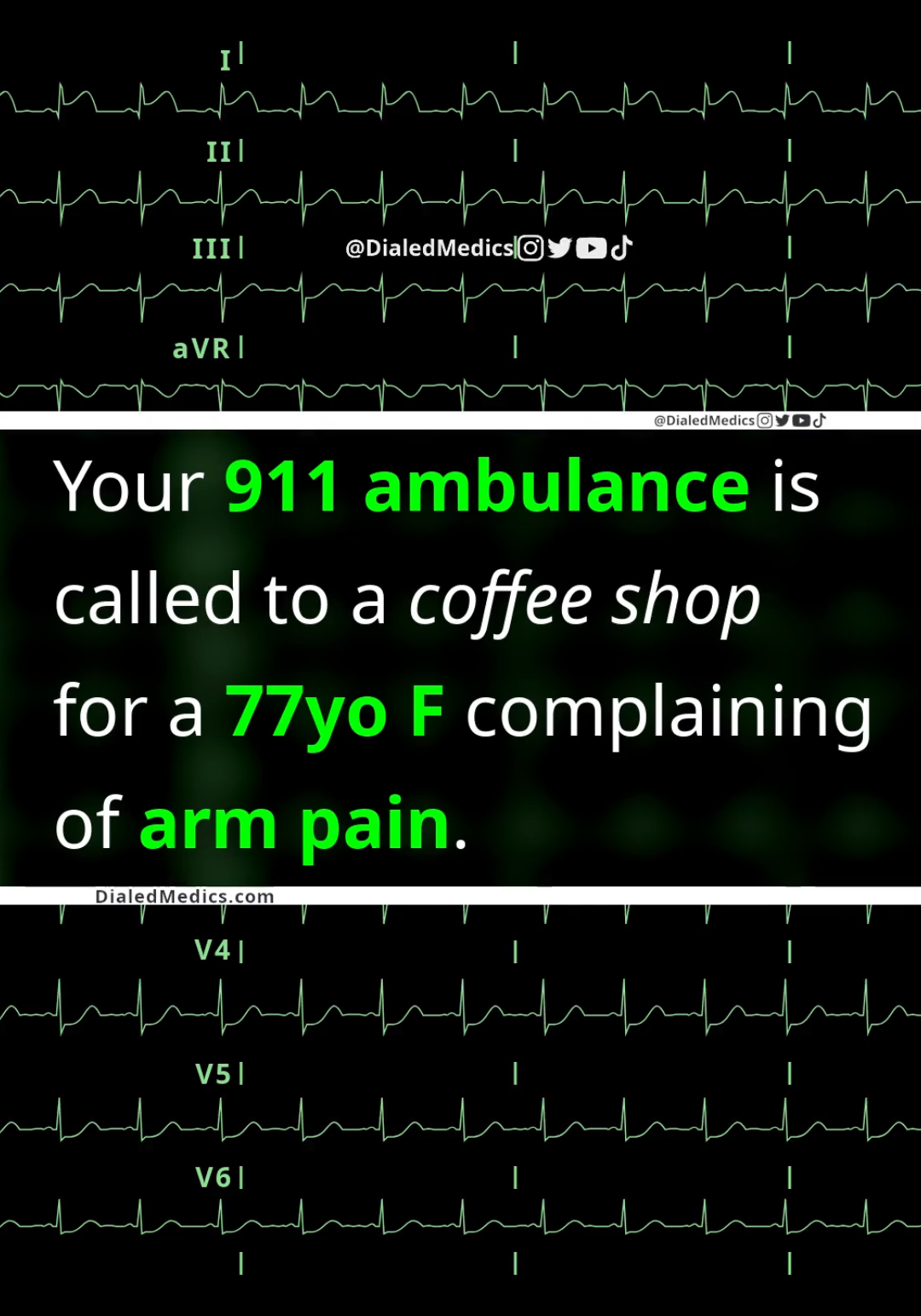 🇿🇦🫀🤔 Your 911 ambulance is called to a coffee shop for a 77yo F complaining of arm pain. You AOS to find the pt sitting upright, alert and in no apparent distress, with a patent airway, adequate breathing, pink, warm, dry skin, and a strong radial pulse. She describes a sudden onset of unprovoked left upper arm pain that radiates to her shoulder, rated 5/10. She doesn't think anything is wrong, but family wants her 