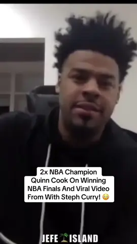 YouTube: Jefe Island #foryou #fyp #NBA  2x NBA Champion  Quinn Cook On Winning NBA Finals And Viral Video From With Steph Curry! 😳