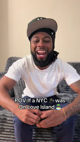 Nah if a nyc 🥷 was on love island it’ll be crazy 😂💯🤦🏾‍♂️  #fyp #foryou #foryoupage 