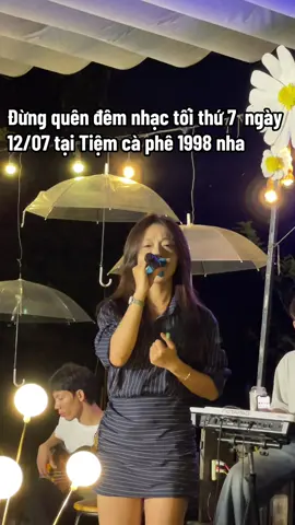 Đừng quên đêm nhạc tối thứ 7 ngày 12/07 tại Tiệm nha😍 #tiemcaphe1998 #xuhuong #cover #acoustic #acousticnight #buonmathuot #1998acoustics #ngaymainguoitalaychong #47daklak 