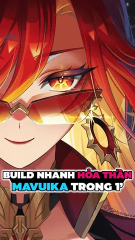 BUILD NHANH HOẢ THẦN MAVUIKA TRONG 1 PHÚT #GenshinImpact #khanghuynhakai 