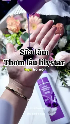 Thơm nứt cả phòng tắm! #review #i_imphuong #suatamnuochoa #suatam #suatamthomlau #beauty #suatamhuongnuochoa #lilystar  #reviewlamdep #goclamdep #phuonghuyenne  