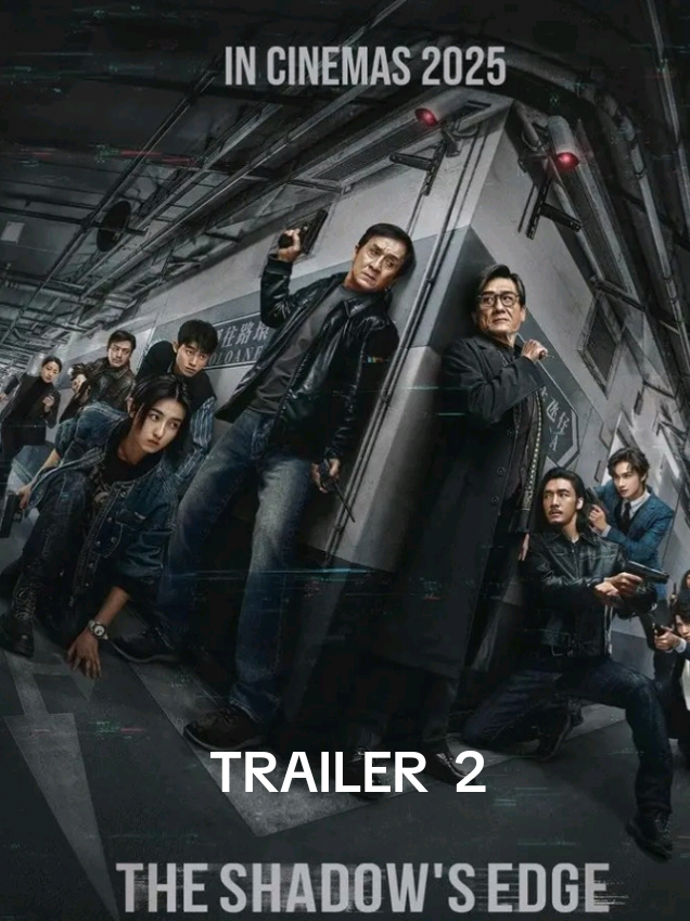THE SHADOW'S EDGE / TRAILER 2 / 2025  En The Shadow's Edge, Jackie Chan interpreta a un experto en vigilancia retirado del Servicio de Policía de Macao, quien es recontratado por la Policía para colaborar con un equipo de jóvenes detectives de élite y ayudar a capturar a un grupo de astutos ladrones. En un tenso enfrentamiento entre las técnicas tradicionales de rastreo y la tecnología de vanguardia, la policía y los delincuentes se enfrentan en una batalla de ingenio, preparando el terreno para un duelo entre el bien y el mal. #theshadowsedge #theshadowsedgemovie #theshadowsedgetrailer #actionmovie #action #peliculasdeaccion #jackiechan 
