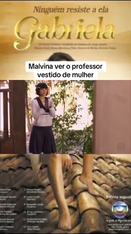 Malvina ver o professor vestido de mulher #fyp #novelas #tvglobo #novelagabriela #cenasdenovelas 