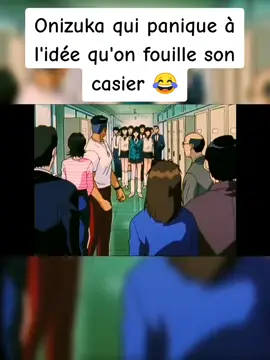 fouillez donc celui d'onizuka...😂#animearegarder #onizuka #animefans #gto #humour #rire #greatteacheronizuka 