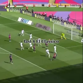 last 8 el classico #fyp #fupシ #football #edit #explore #goviral #realmadrid #barcelona 