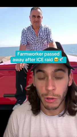 A farmworker in California by the name of Jaime Garcia has passed away due to injuries sustained during an ICE raid 🥺🕊️