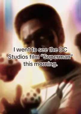 I watched the DC Studios film 