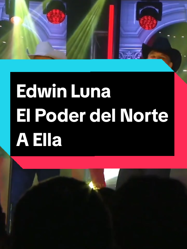 Edwin Luna y Poder del Norte #musica #norteñas #edwinluna #elpoderdelnorte #aella #banda #edwinlunaylatrakalosademonterrey #elpoderdelnortedearturobuenrostro 