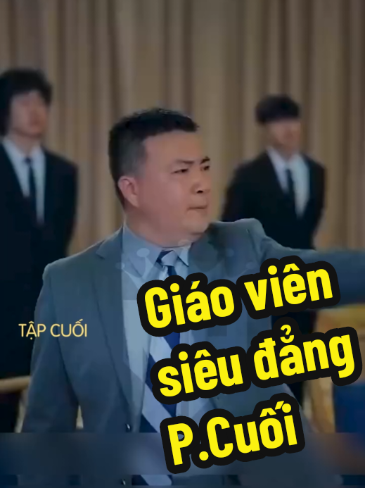 Giáo viên siêu đẳng P.Cuối #phimhay #xuhuong #reviewphim 