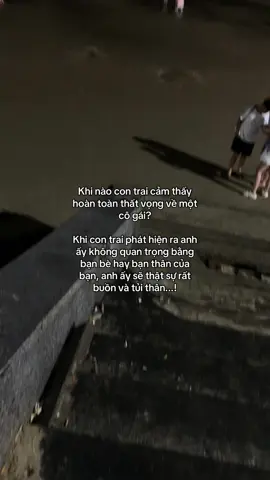 Khi nào con trai cảm thấy hoàn toàn thất vọng về một cô gái?#xuhuong #virl #fyp #tamtrang 