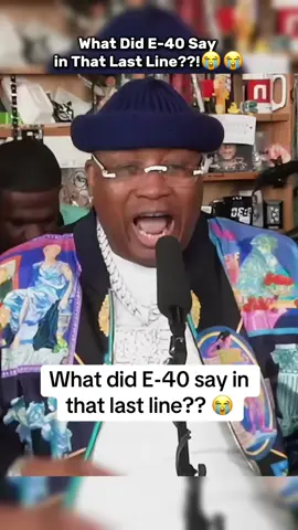 What did E-40 say in the last line??!😭😭