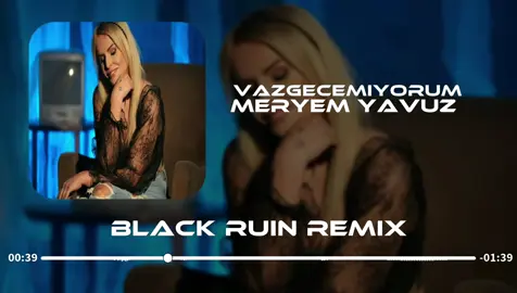 Meryem Yavuz - Vazgeçemiyorum ( Black Ruin Remix) | Beni Bana Küstürdün #meryemyavuz #vazgeçemiyorum #remix #türkçeremix #blackruin1 