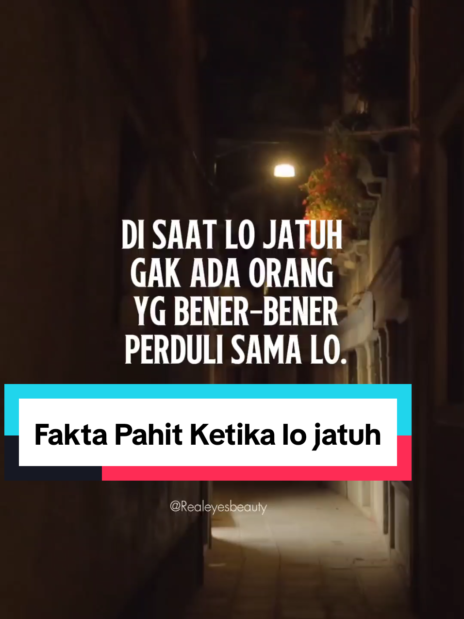 Fakta Kepahitan hidup yang harus lo Tau, ketika lo jatuh!