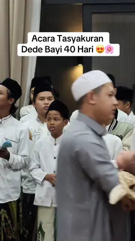 Acara Tasyakuran dede Naazneen @Auzura.qr