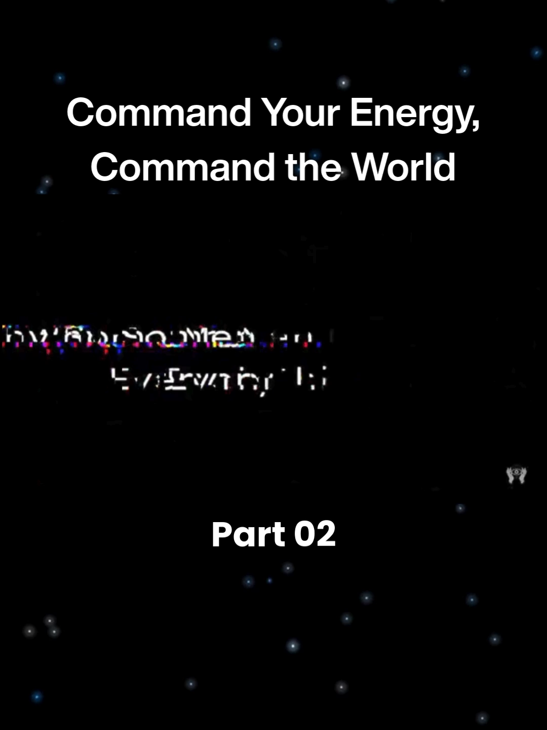 Command Your Energy, Command the World Part 02 #reclaimingself #theartofdetachment #foryoupage❤️❤️ #viralvideos #spiritualtransformation #lettinggo #thesecret #subliminal #successmindset #lawofattraction #napoleonhill #neville_goddard #nevillegoddard #foryoupagе #briantracy #manifestation