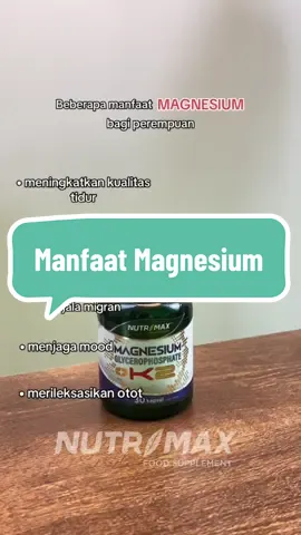 ini loh manfaat Magnesium bagi perempuan💚💚💚 #nutrimax #nutrimaxindonesia #nutrimaxisquality 