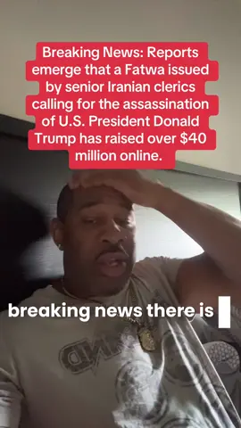 🚨 Breaking: Reports emerge that a Fatwa issued by senior Iranian clerics calling for the assassination of U.S. President Donald Trump has raised over $40 million online. The fatwa, which labels Trump and Israeli PM Netanyahu as 