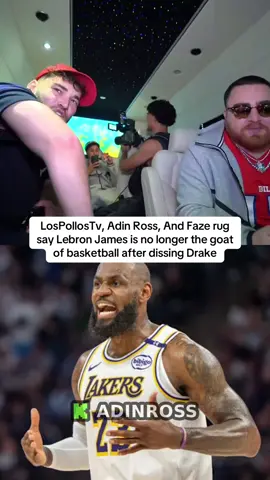 LosPollosTv, Adin Ross, And Faze rug say Lebron James is no longer the goat of basketball after dissing Drake #adinross #fyp #drake