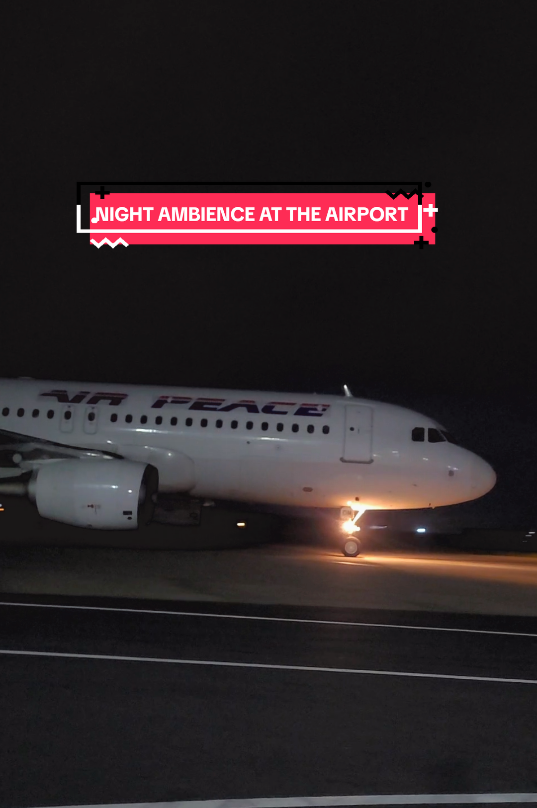NIGHT AMBIENCE VIEW WITH AN AIRBUS EXPERIENCE  #airpeace #air #airport #aeroplane #fyp 