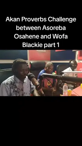 Akan Proverbs Challenge between @Asoreba Osahene and Wofa Blackie part 1 at Ananse 104.9fm Afosu near New Abrem E/R #asorebanie #foryoupage❤️❤️ #fypシ゚ #tictokghana🇬🇭 #duet #tictokghana🇬🇭 #fypシ゚ #tictokghana🇬🇭 #livehighlights 
