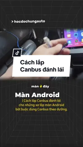 Cách lắp canbus đánh lái cho những xe lắp màn Android có Canbus theo dưỡng #chungauto #hocngheoto #noithatoto 