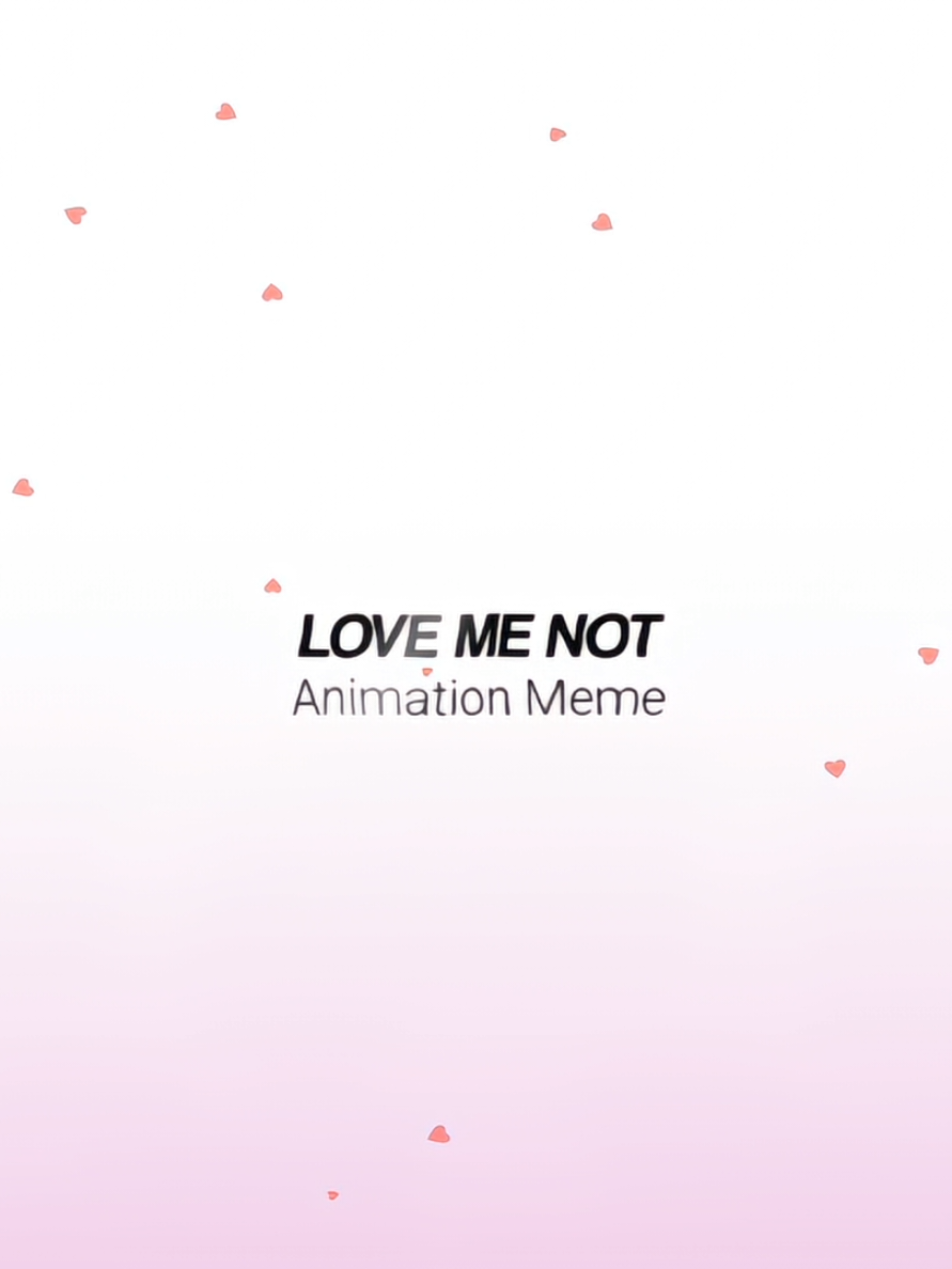 Love Me Not Meme Background - Read Description It's free to use, you can give us a credit or not 