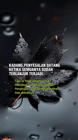 #PenyesalanDatangnyaTerlambat#KataHati #SantunSiang 