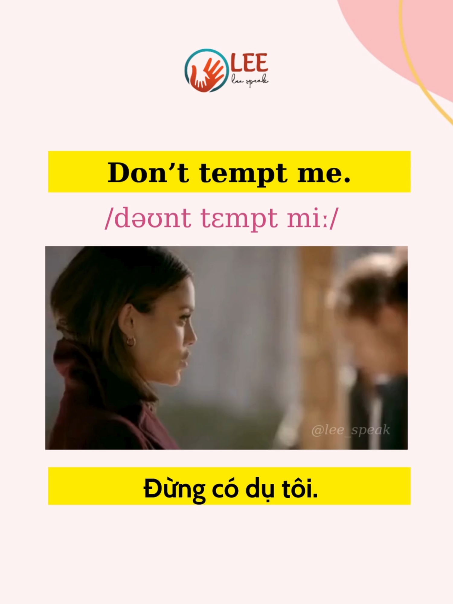 Don’t tempt me.  #lee_speak #learnenglish #xuhuong #englishforbeginners #LearnOnTikTok