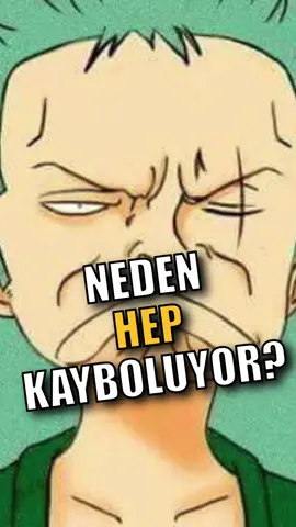 Zoro neden hep kayboluyor? #zoro #onepiece #luffy #anime #manga #eastblue #grandline 