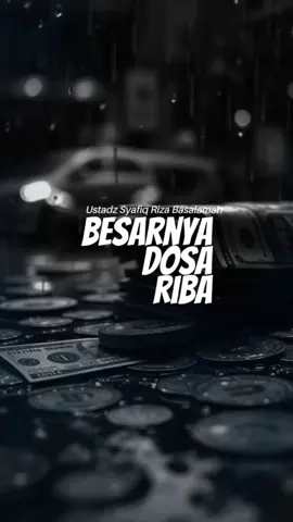 Besarnya dosa riba Ustadz Syafiq Riza Basalamah #riba #dosa #dosabesar 