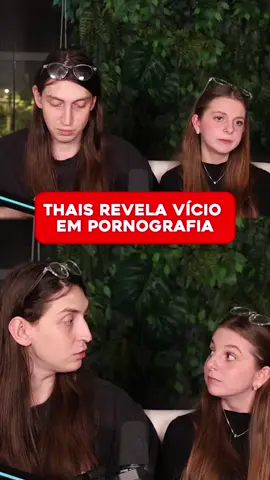 Thais revela vício em pornografia #felca #fypツ 