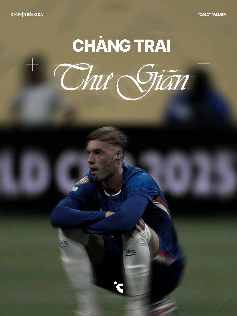 Chàng trai thư giãn, Cole Palmer.  #chelseafc #colepalmer #chuyenbongda #fyp 