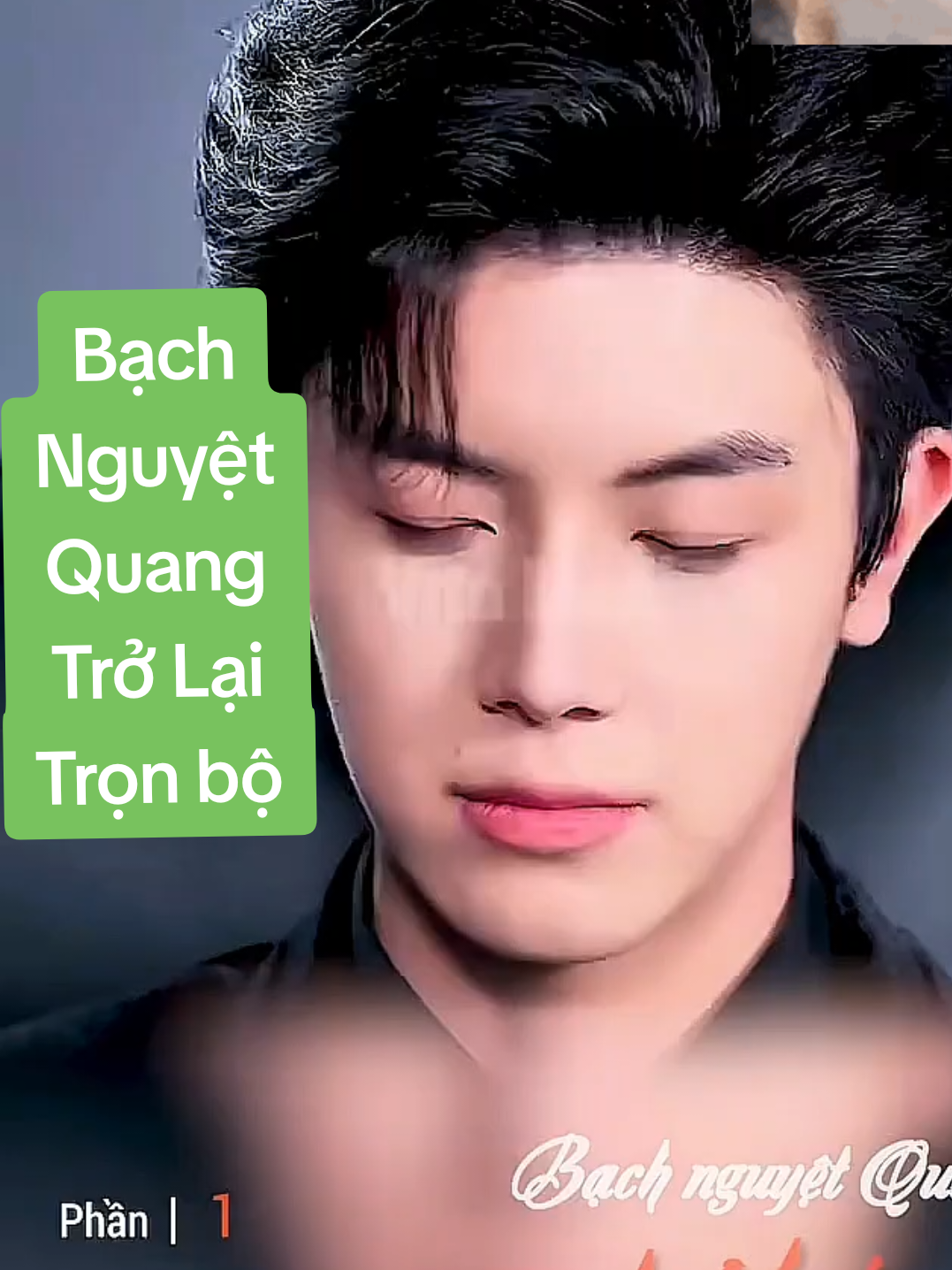 Bạch Nguyệt Quang Trở Lại trọn bộ #full #phimhay #xuhuong #choreviewphimhay #tiktok 