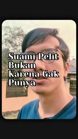 Suami pelit itu, lucu yaa Kalau buat barang kesukaan sendiri, langsung beli tanpa mikir. Tapi kalau istri minta hal kecil, langsung dihitungin. Terkadang itu bukan soal uangnya. Tapi soal niat. Niat buat bikin dia bahagia. Niat buat bikin dia merasa berharga. Kalo menurut lu gimana? tulis di kolom komentar ya Jangan lupa Like, Share dan Follow @asakeluargaku  @asakeluargaku  Untuk para kepala keluarga, semoga dilimpahkan dan dimudahkan jalannya mendapatkan rezeki yang terbaik untuk keluarganya.