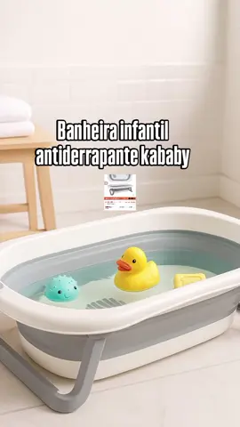 banheira dobrável infantil antiderrapante kababy🛁🐥 #banheirainfantil #banheiradobravel #banheira #maternidade #creatorsearchinsight #enxovaldebebê #bebe 
