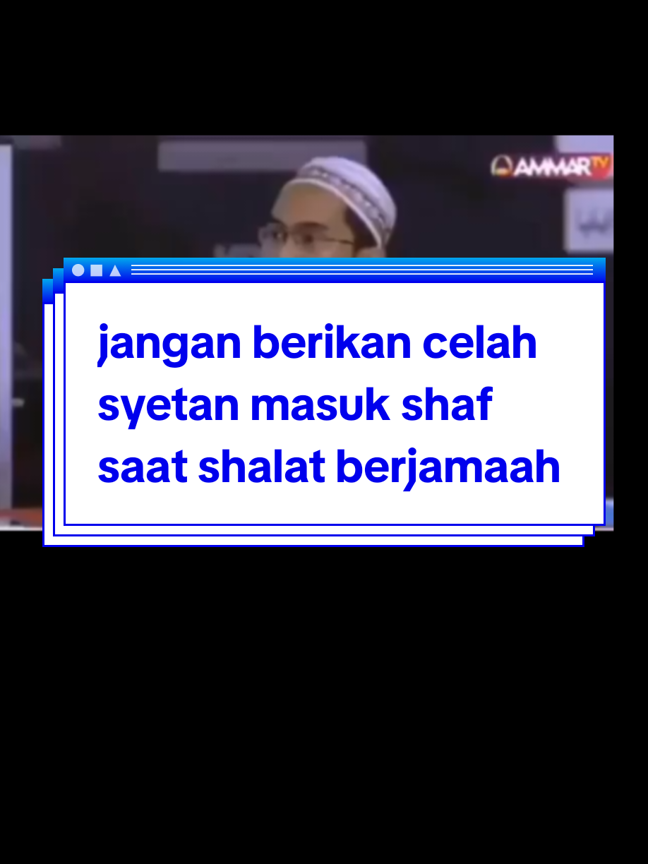 jangan berikan celah bagi syetan masuk dalam shaf sholat berjamaah  #ustadzadihidayat  #ceramahpendek  #fyp 