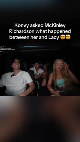 McKinley Richardson says Lacy used her for content 😭😭 #konvy #fiivestar #juliafilippo #mckinleyrichardson #tiktok #viralvideo #fyp 